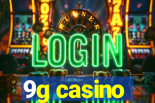 9g casino